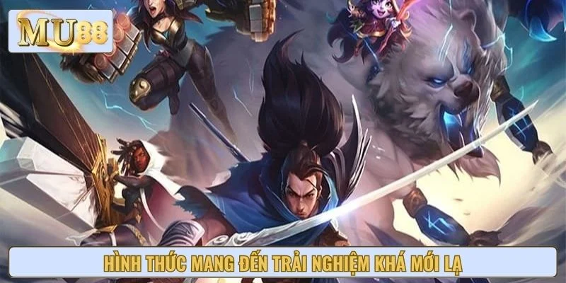 Hình thức mang đến trải nghiệm khá mới lạ