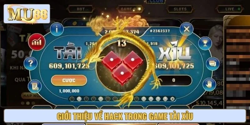 Giới thiệu về hack trong game tài xỉu