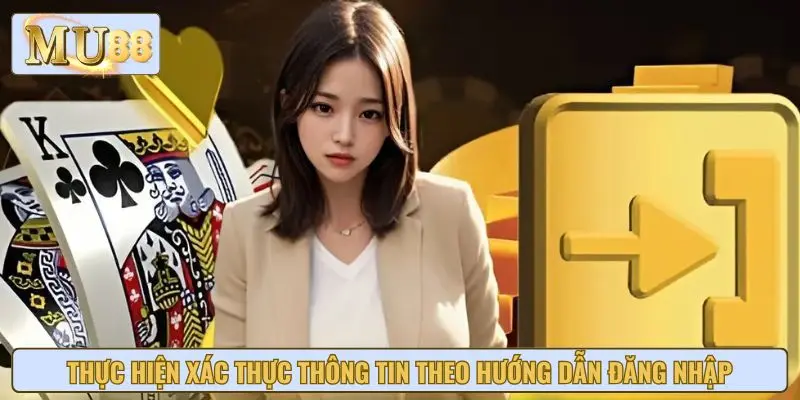 Thực hiện xác thực thông tin theo hướng dẫn đăng nhập