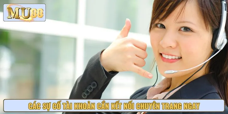 Các sự cố tài khoản cần kết nối chuyên trang ngay
