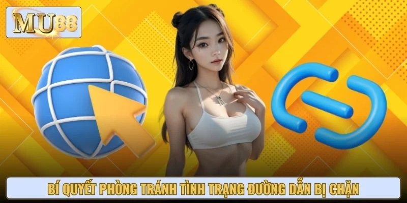 Bí quyết phòng tránh tình trạng đường dẫn bị chặn