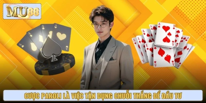 Cược Paroli là việc tận dụng chuỗi thắng để đầu tư