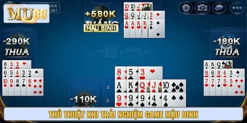 Thủ thuật khi trải nghiệm game mậu binh