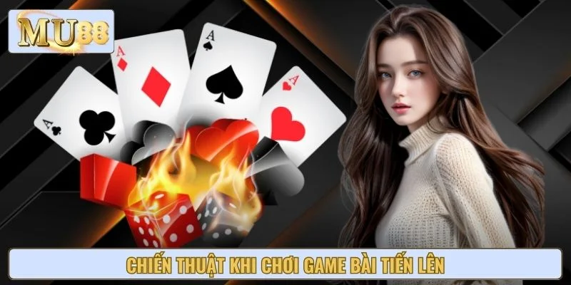 Chiến thuật khi chơi game bài tiến lên