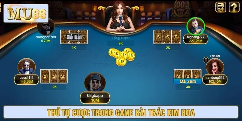 Thứ tự cược trong game bài Trác Kim Hoa