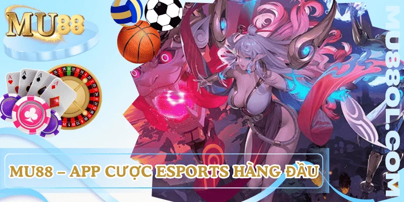 app-cuoc-esports-MU88-hang-dau