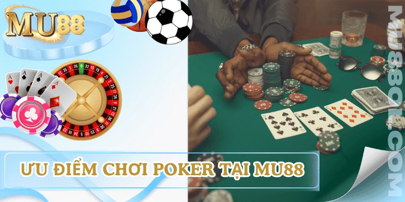 cach-choi-poker-2-la-uu-diem-choi-mu88