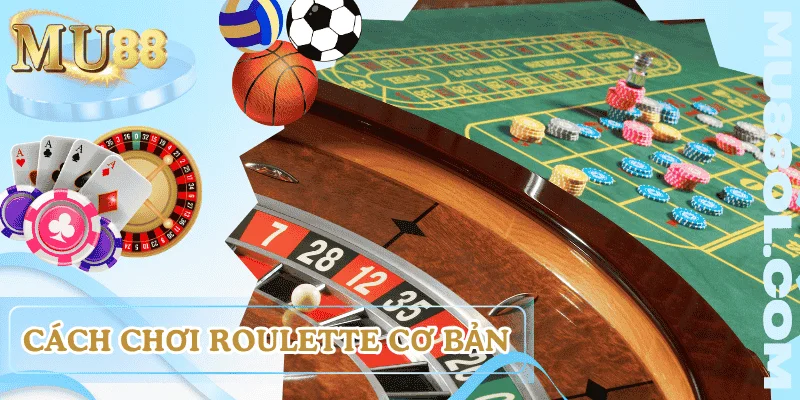 cach-choi-roulette-mu88-co-ban