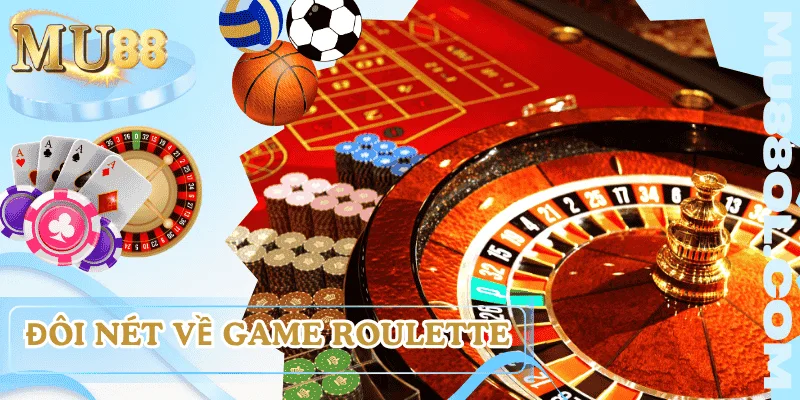cach-choi-roulette-mu88-gioi-thieu-tong-quan