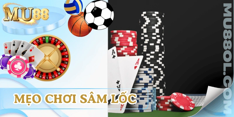 cach-choi-sam-loc-de-thang