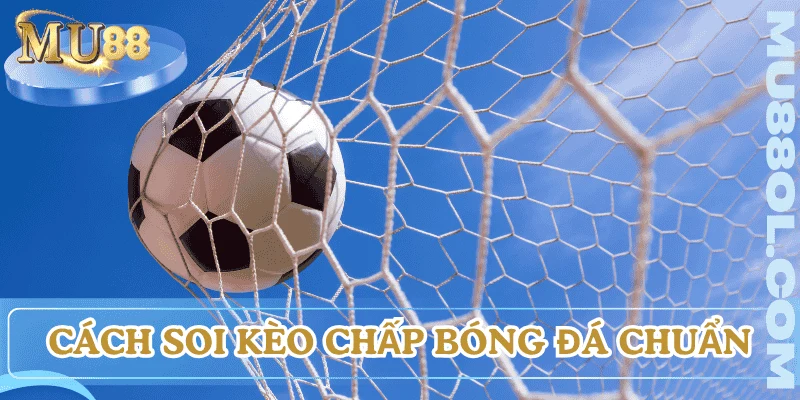 cach-soi-keo-chap-bong-da