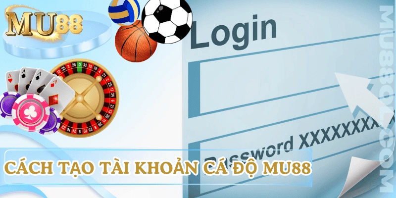 cach-tao-tai-khoan-ca-do-bong-da-mu88