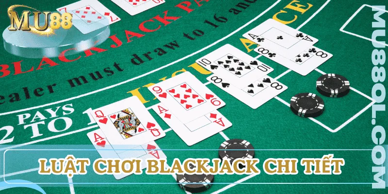 luat-choi-blackjack-chi-tiet