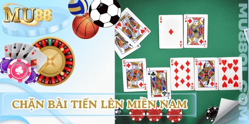 luat-choi-tien-len-mien-nam-cach-chan-bai
