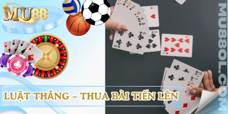 luat-choi-tien-len-mien-nam-tinh-thang-thua