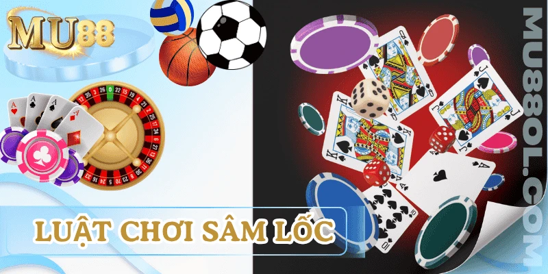 luat-va-cach-choi-sam-loc