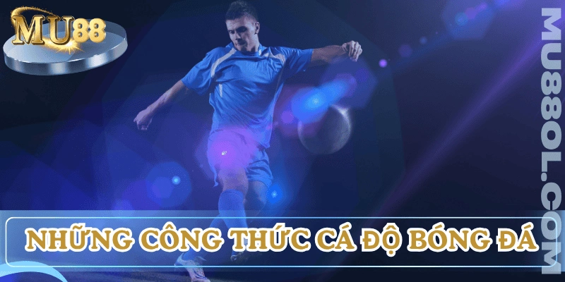 nhung-cong-thuc-ca-do-bong-da